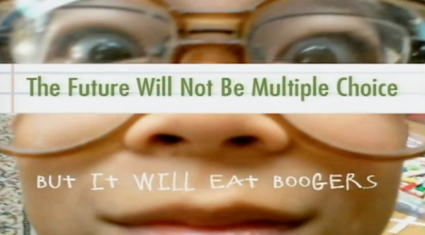 The Future will not be multiple choice